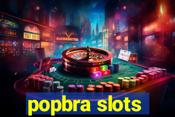 popbra slots